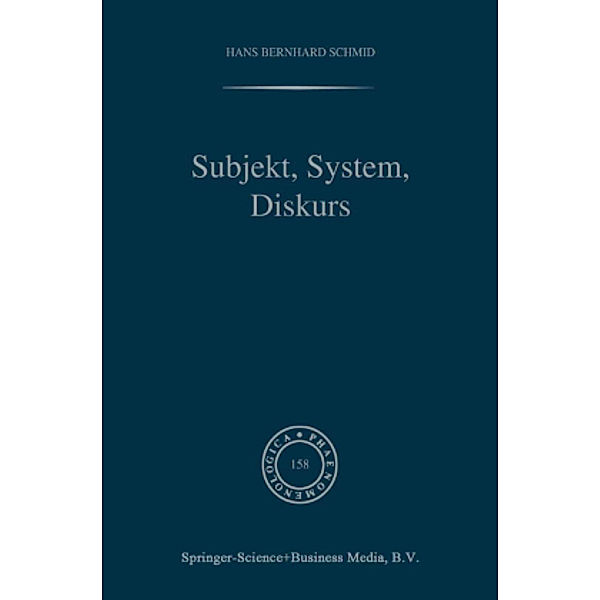 Subjekt, System, Diskurs, H.B. Schmid