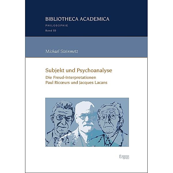 Subjekt und Psychoanalyse / Bibliotheca Academica - Reihe Philosophie Bd.10, Michael Steinmetz