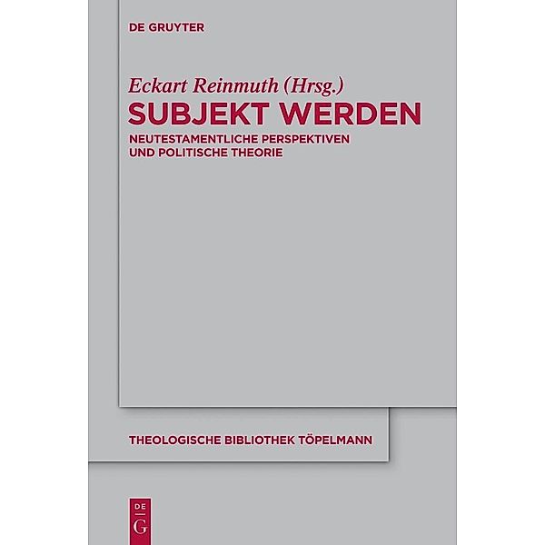 Subjekt werden / Theologische Bibliothek Töpelmann Bd.162