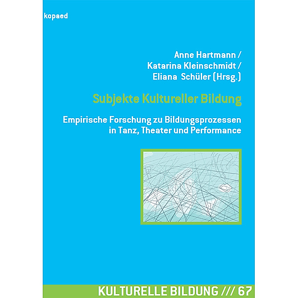 Subjekte Kultureller Bildung, Anne Hartmann, Katarina Kleinschmidt, Eliana Schüler