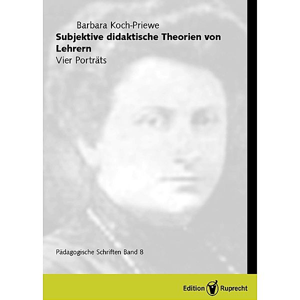 Subjektive didaktische Theorien von Lehrern, Barbara Koch-Priewe