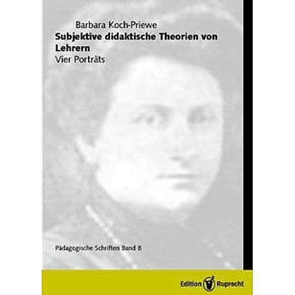 Subjektive didaktische Theorien von Lehrern, Barbara Koch-Priewe