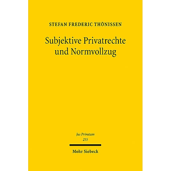 Subjektive Privatrechte und Normvollzug, Stefan Frederic Thönissen