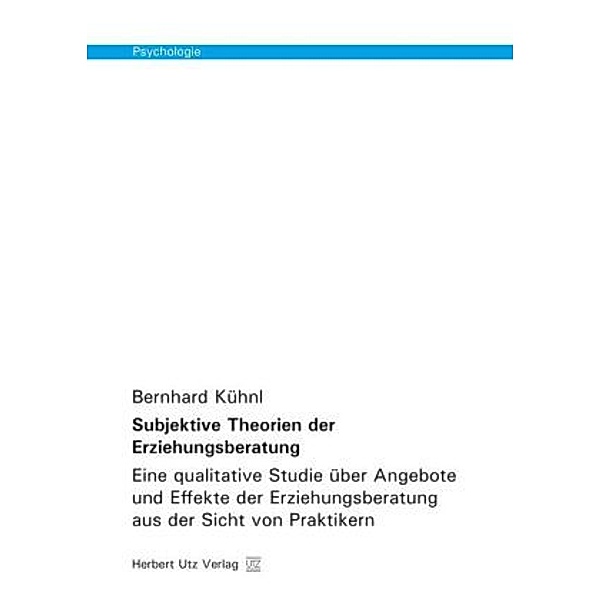 Subjektive Theorien der Erziehungsberatung, Bernhard Kühnl