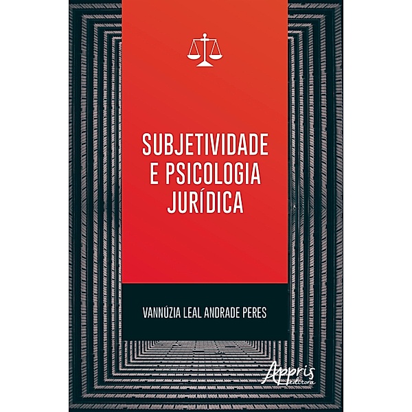 Subjetividade e Psicologia Jurídica, Vannúzia Leal Andrade Peres