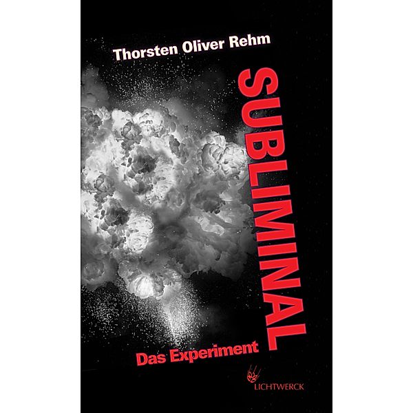 Subliminal, Thorsten Oliver Rehm