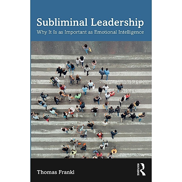 Subliminal Leadership, Thomas Frankl