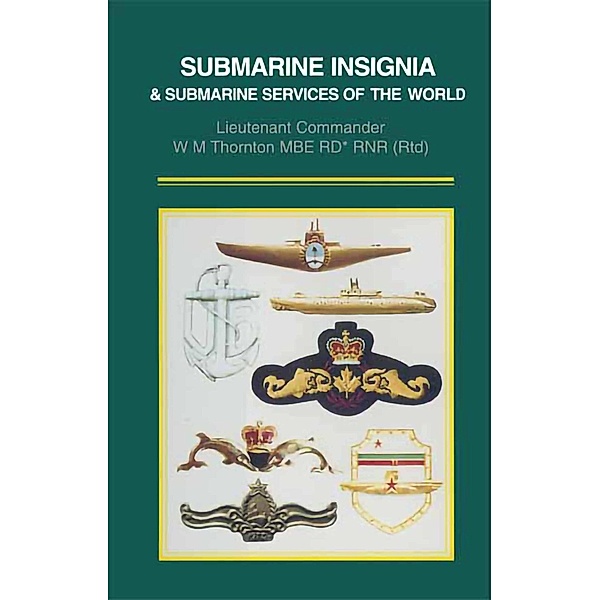 Submarine Insignia and Submarine Services of the World, W. M Thornton