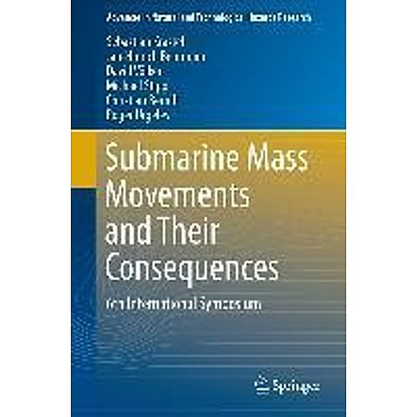 Submarine Mass Movements and Their Consequences / Advances in Natural and Technological Hazards Research Bd.37