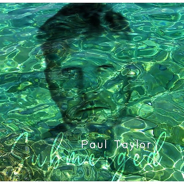 Submerged, Paul Taylor