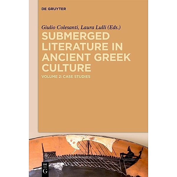 Submerged Literature in Ancient Greek Culture 2: Case Studies