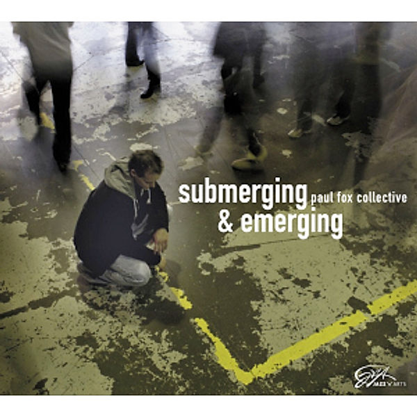 Submerging & Emerging, Paul Fox Collective