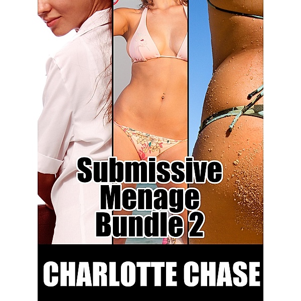 Submissive Menage Bundle 2, Charlotte Chase