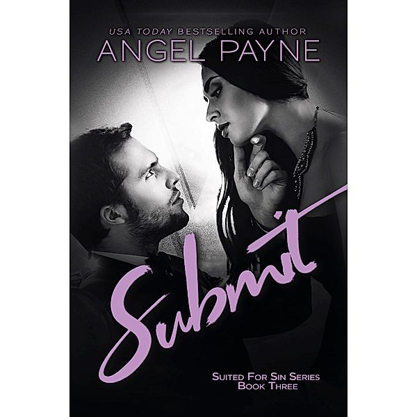 Submit / Suited for Sin Series Bd.3, Angel Payne