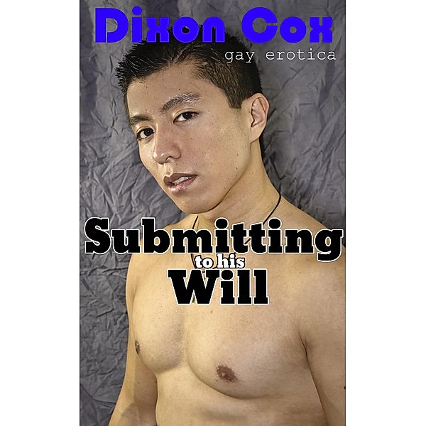 Submitting To His Will, Dixon Cox