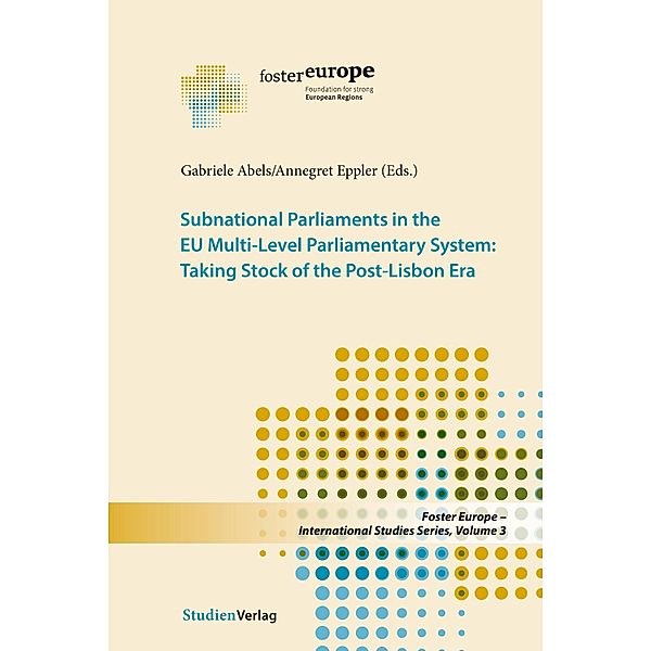 Subnational Parliaments in the EU Multi-Level Parliamentary System / Foster Europe - International Studies Series