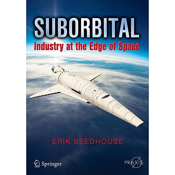 Suborbital / Springer Praxis Books, Erik Seedhouse