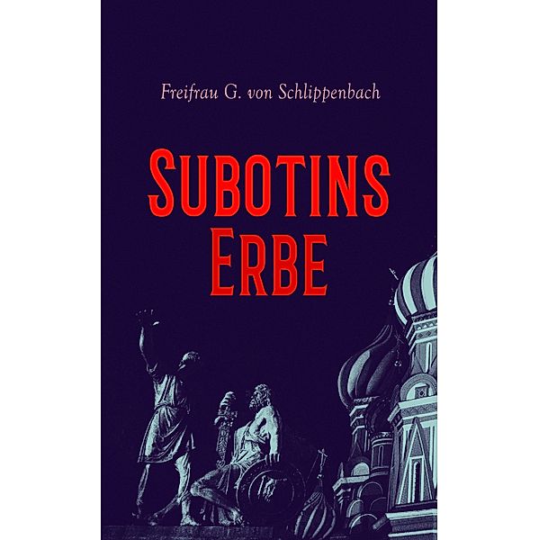 Subotins Erbe, Freifrau G. von Schlippenbach