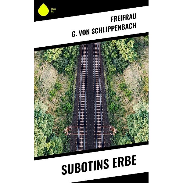 Subotins Erbe, Freifrau G. von Schlippenbach