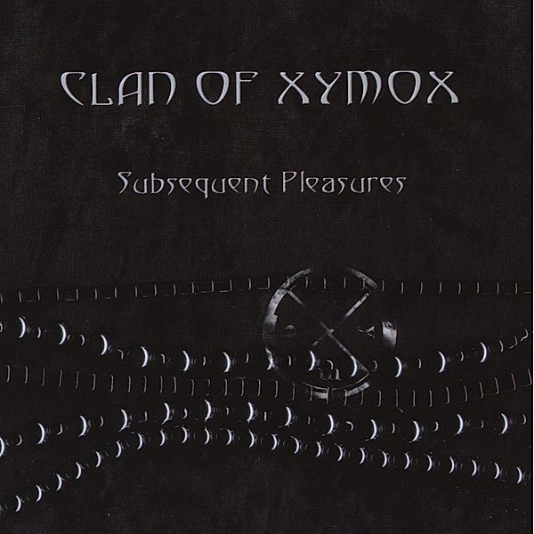 Subsequent Pleasures, Clan Of Xymox