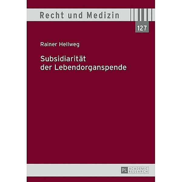 Subsidiaritaet der Lebendorganspende, Hellweg Rainer Hellweg