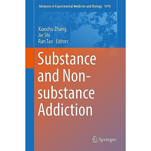 Substance and Non-substance Addiction / Advances in Experimental Medicine and Biology Bd.1010