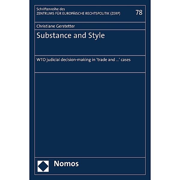 Substance and Style / Schriftenreihe des Zentrums für Europäische Rechtspolitik an der Universität Bremen (ZERP) Bd.78, Christiane Gerstetter
