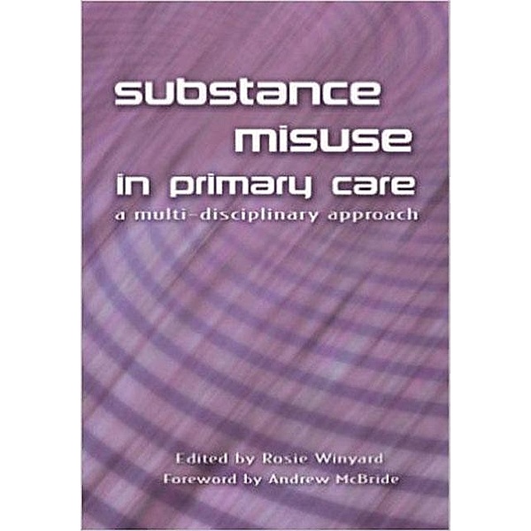 Substance Misuse in Primary Care, Rosie Winyard