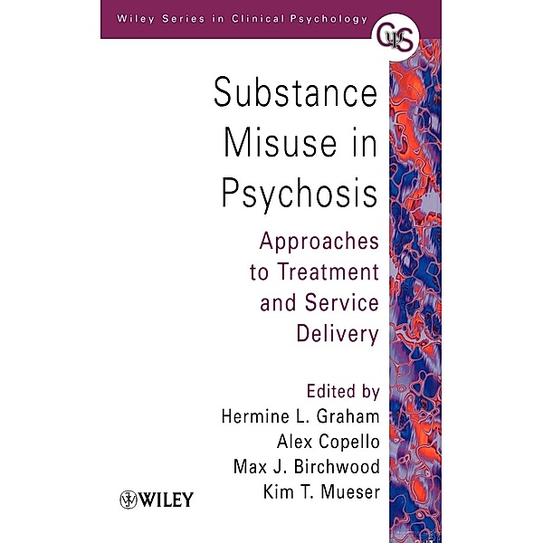 Substance Misuse in Psychosis, Graham, Birchwood, Copello