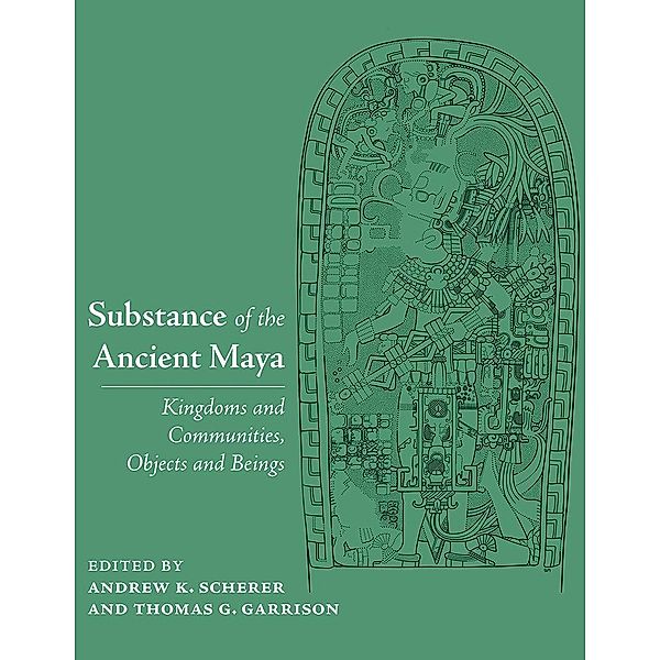 Substance of the Ancient Maya