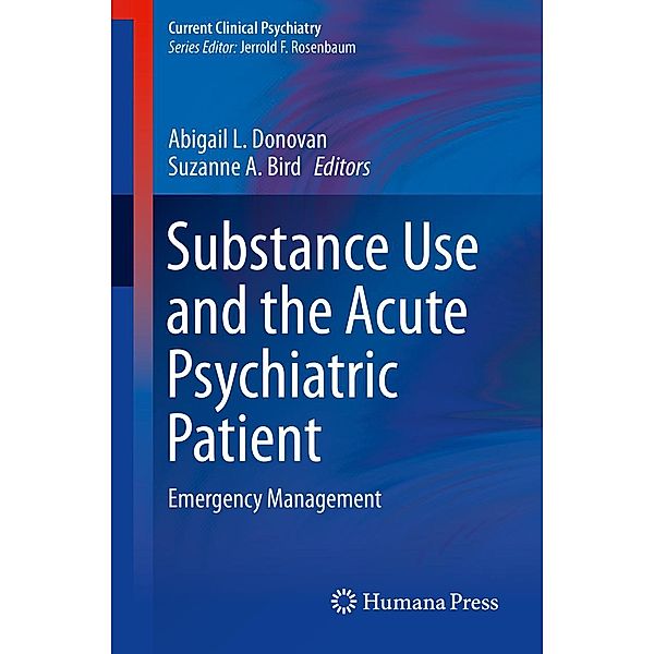Substance Use and the Acute Psychiatric Patient / Current Clinical Psychiatry