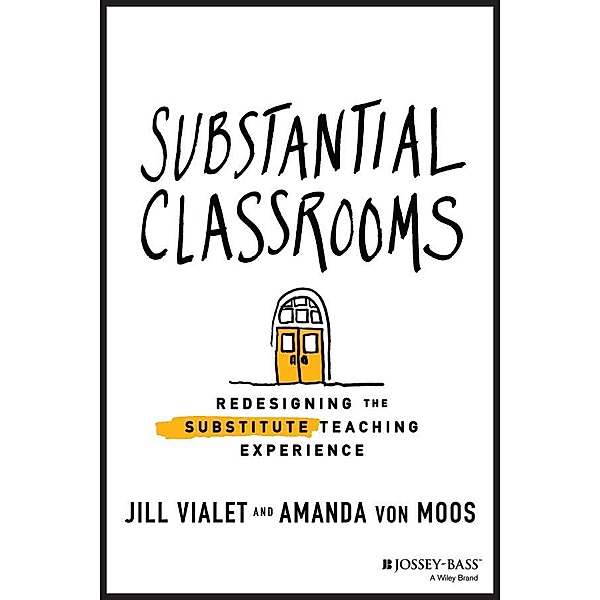 Substantial Classrooms, Jill Vialet, Amanda von Moos