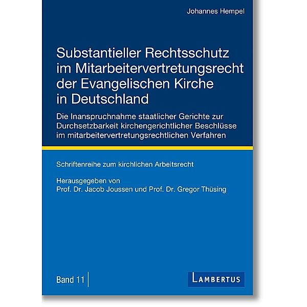 Substantieller Rechtsschutz im Mitarbeitervertretungsrecht der Evangelischen Kirche in Deutschland / Schriftenreihe zum kirchlichen Arbeitsrecht Bd.11, Johannes Hempel