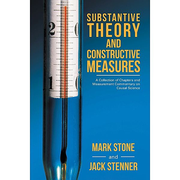 Substantive Theory and Constructive Measures, Mark Stone, Jack Stenner
