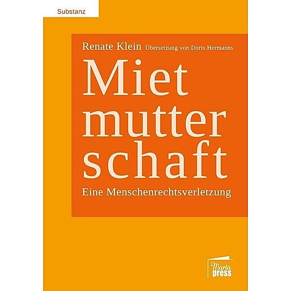 Substanz / Mietmutterschaft, Renate Klein