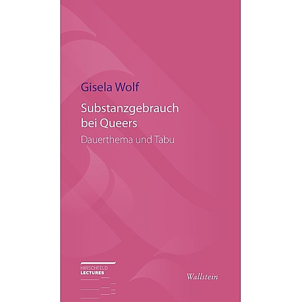 Substanzgebrauch bei Queers / Hirschfeld-Lectures, Gisela Wolf