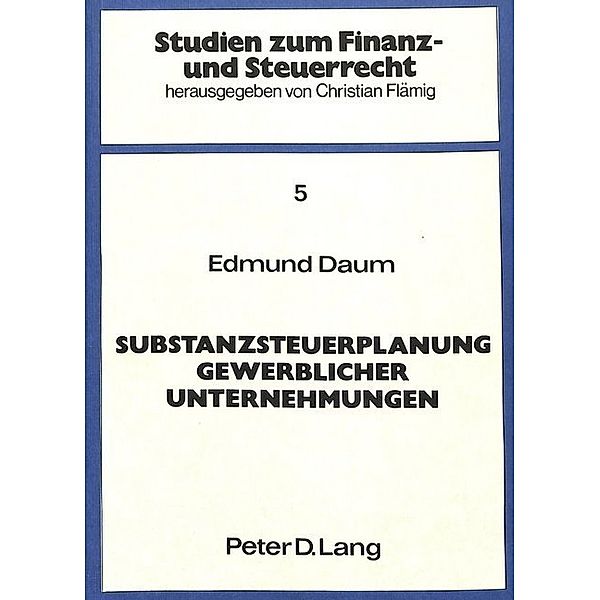 Substanzsteuerplanung gewerblicher Unternehmungen, Edmund Daum