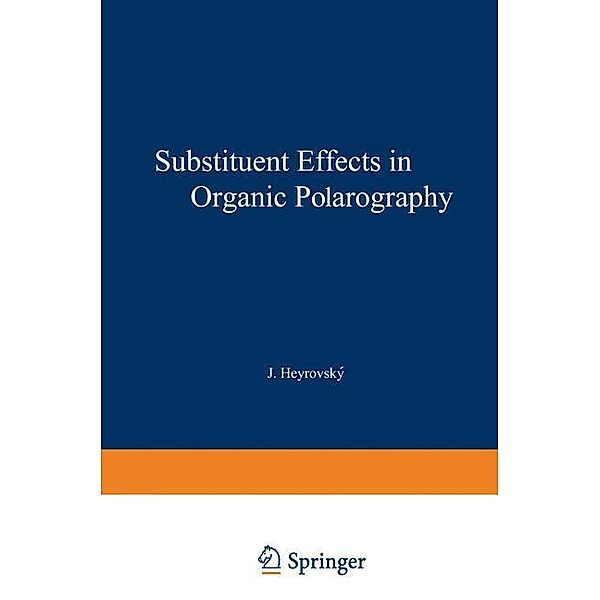 Substituent Effects in Organic Polarography, Petr Zuman