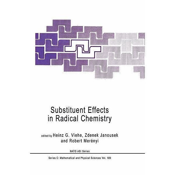 Substituent Effects in Radical Chemistry / Nato Science Series C: Bd.189