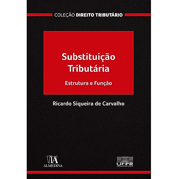 Substituição Tributária / Coleção Direito Tributário, Ricardo Siqueira de Carvalho