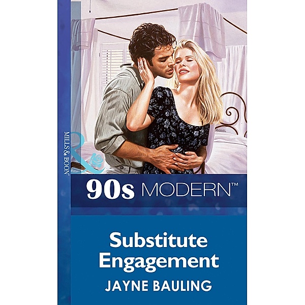 Substitute Engagement (Mills & Boon Vintage 90s Modern), Jayne Bauling