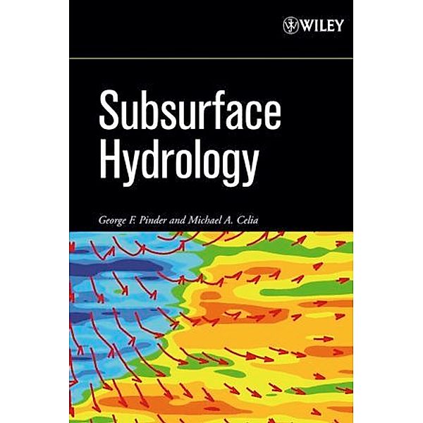 Subsurface Hydrology, George F. Pinder, Michael A. Celia