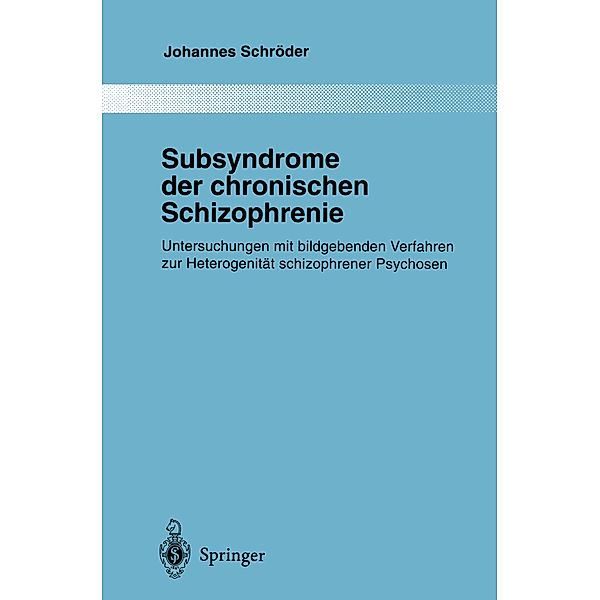 Subsyndrome der chronischen Schizophrenie, Johannes Schröder