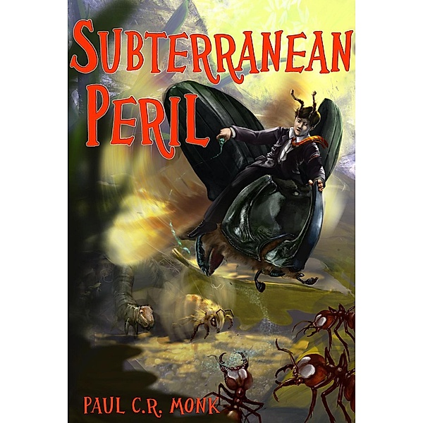 Subterranean Peril, Paul C. R. Monk