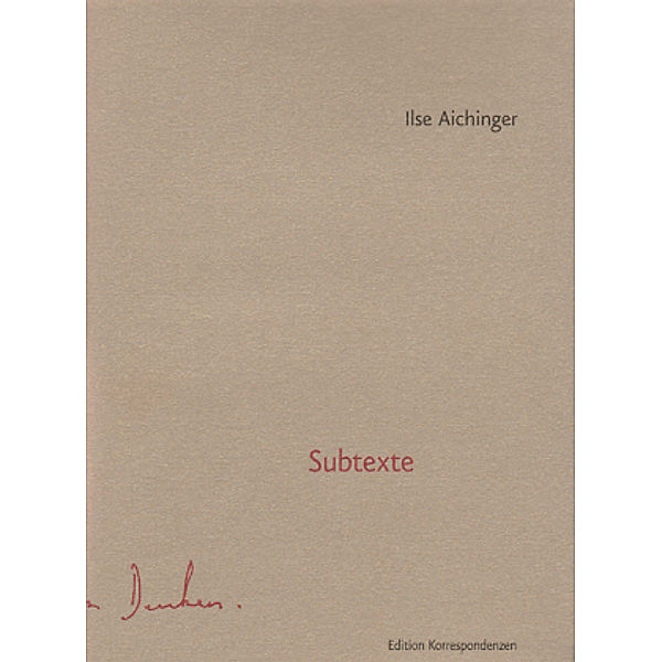 Subtexte, Ilse Aichinger