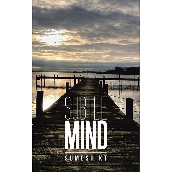 Subtle Mind, Sumesh Kt