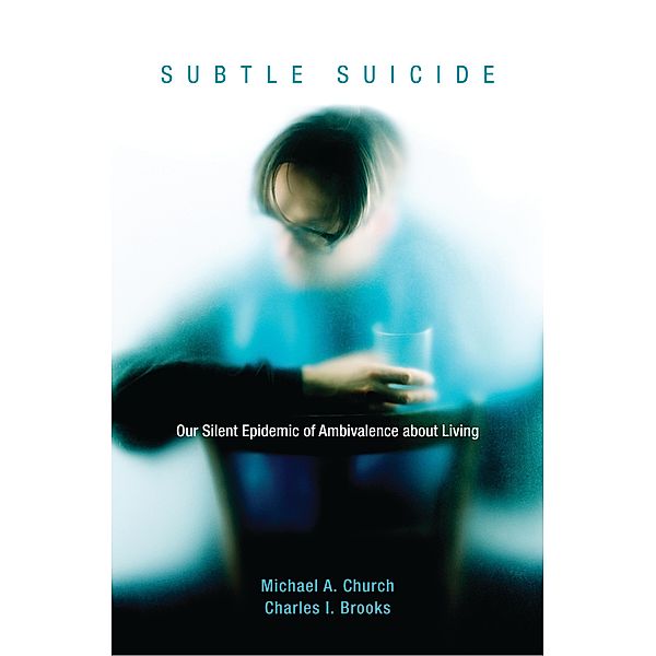 Subtle Suicide, Michael A. Church, Charles I. Brooks