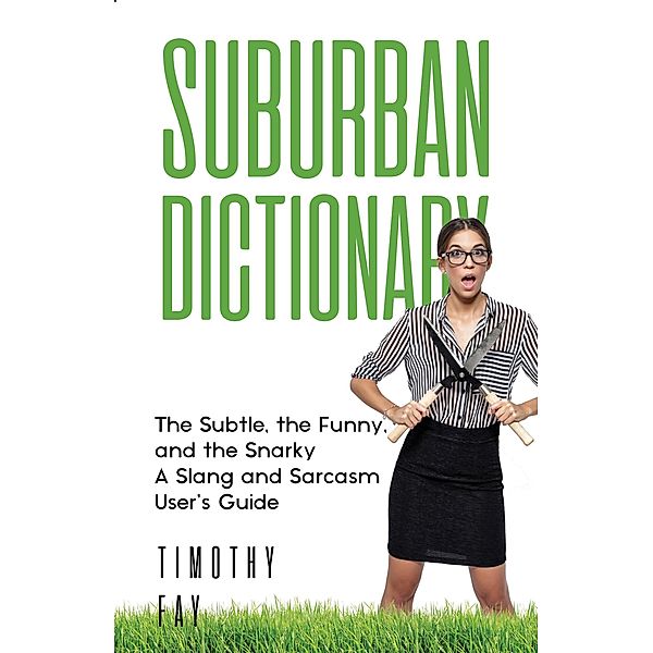 Suburban Dictionary (The Winking Words Series, #1) / The Winking Words Series, Timothy Fay