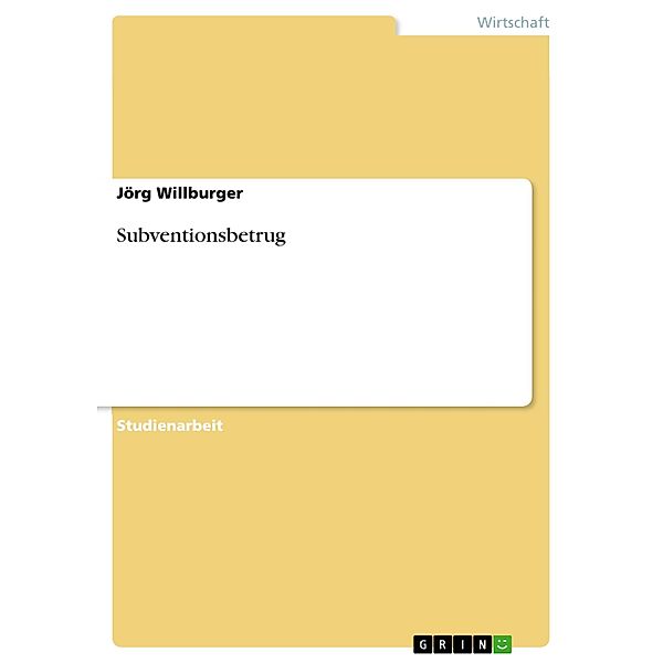 Subventionsbetrug, Jörg Willburger