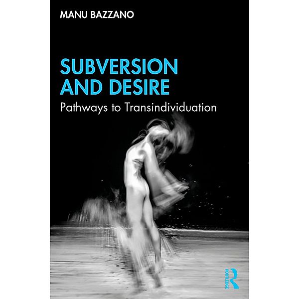 Subversion and Desire, Manu Bazzano